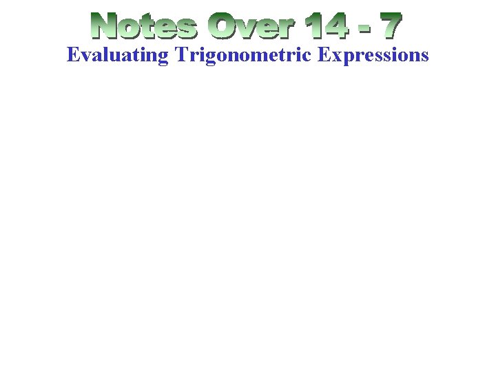Evaluating Trigonometric Expressions 