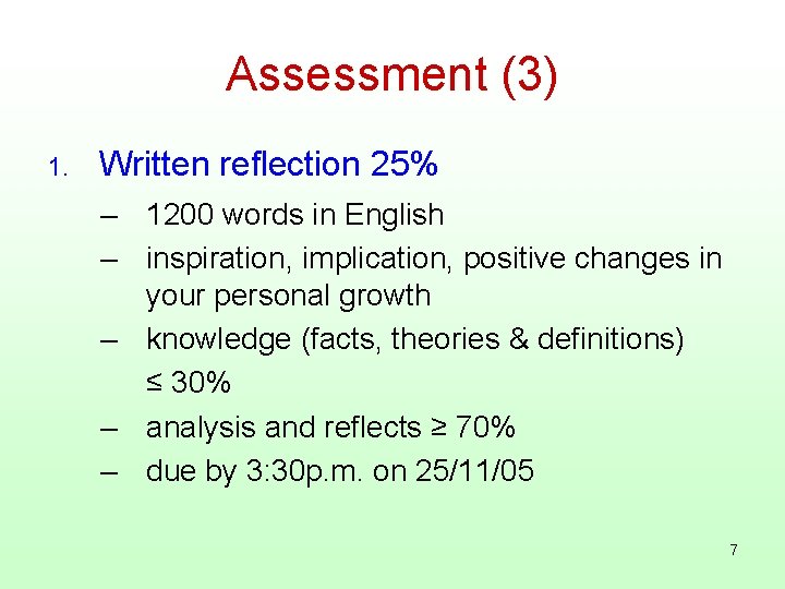Assessment (3) 1. Written reflection 25% – 1200 words in English – inspiration, implication,