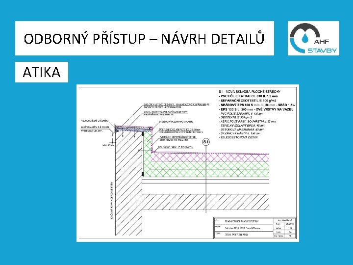 ODBORNÝ PŘÍSTUP – NÁVRH DETAILŮ ATIKA 