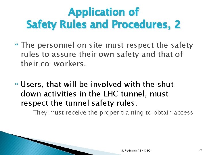 Application of Safety Rules and Procedures, 2 The personnel on site must respect the