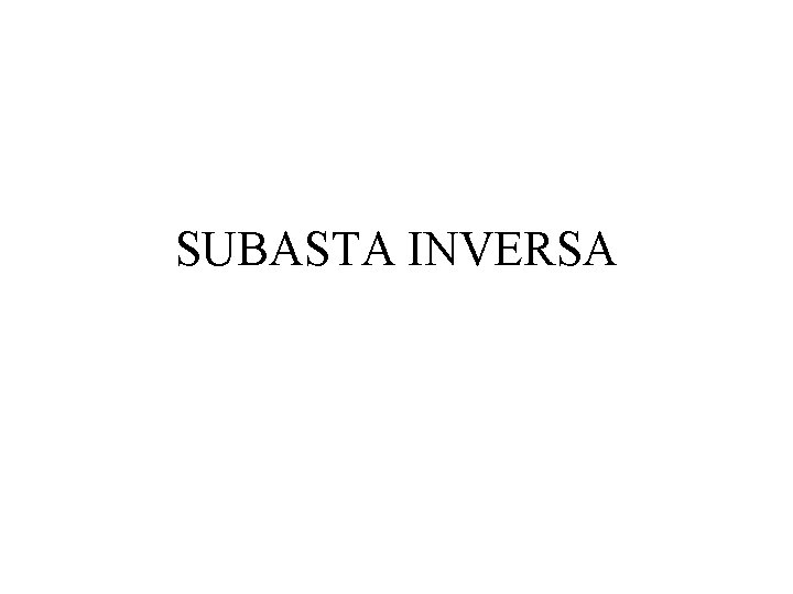 SUBASTA INVERSA 