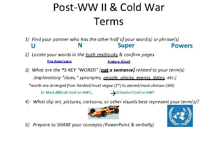 Post-WW II & Cold War Terms 1) Find your partner who has the other