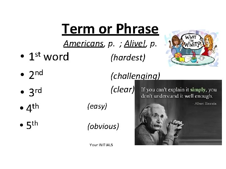 Term or Phrase Americans, p. ; Alive!, p. • 1 st word • 2