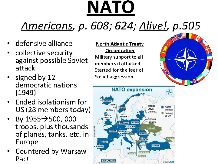 NATO Americans, p. 608; 624; Alive!, p. 505 • defensive alliance • collective security