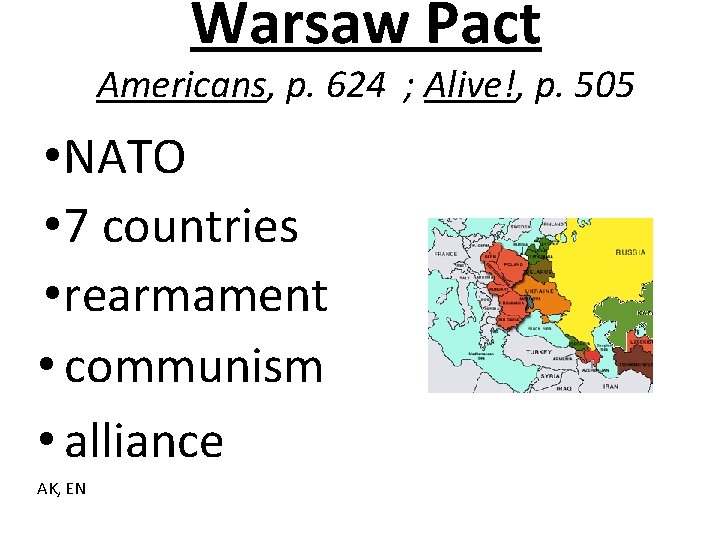 Warsaw Pact Americans, p. 624 ; Alive!, p. 505 • NATO • 7 countries