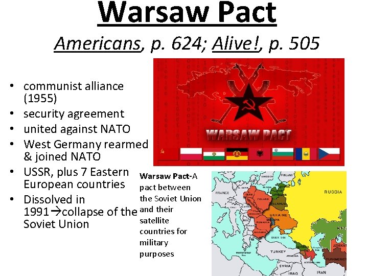 Warsaw Pact Americans, p. 624; Alive!, p. 505 • communist alliance (1955) • security