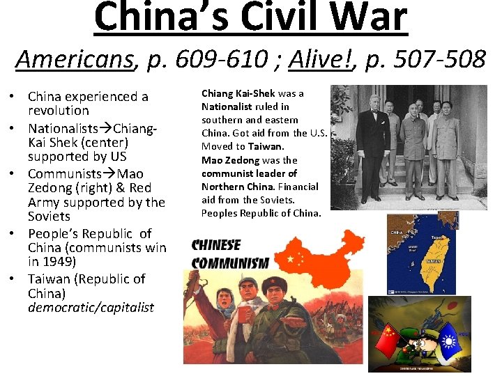 China’s Civil War Americans, p. 609 -610 ; Alive!, p. 507 -508 • China