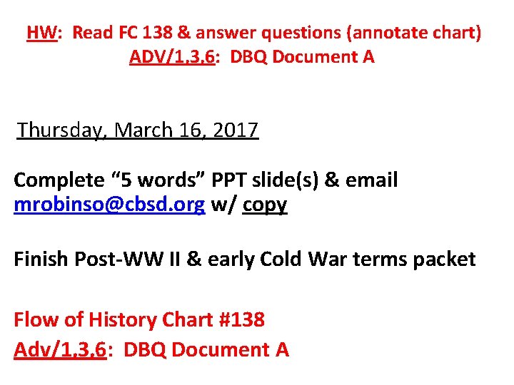 HW: Read FC 138 & answer questions (annotate chart) ADV/1, 3, 6: DBQ Document