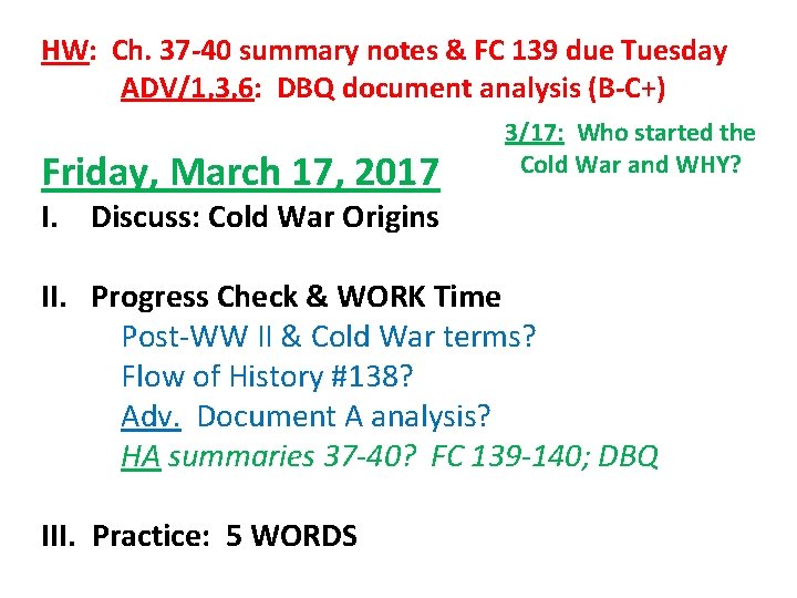 HW: Ch. 37 -40 summary notes & FC 139 due Tuesday ADV/1, 3, 6:
