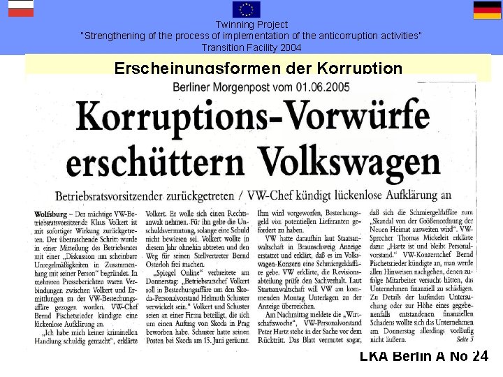 Twinning Project “Strengthening of the process of implementation of the anticorruption activities” Transition Facility