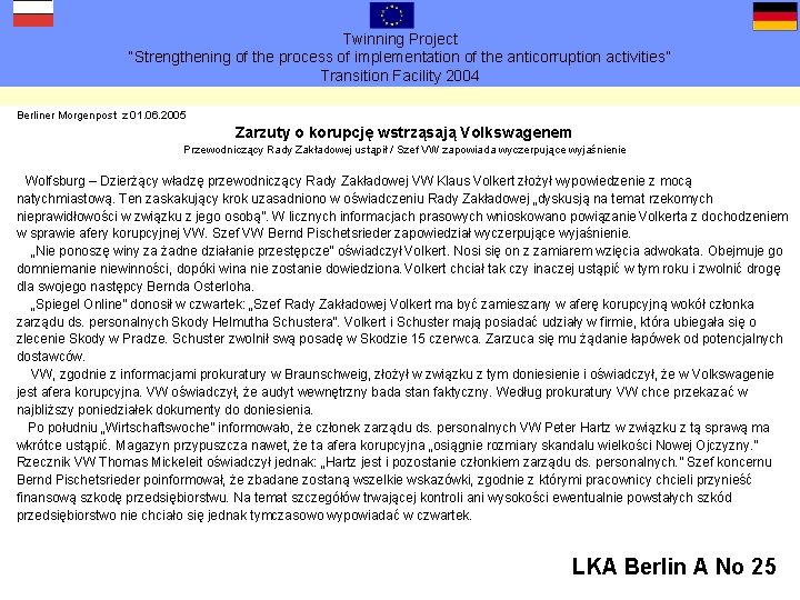 Twinning Project “Strengthening of the process of implementation of the anticorruption activities” Transition Facility