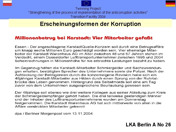 Twinning Project “Strengthening of the process of implementation of the anticorruption activities” Transition Facility