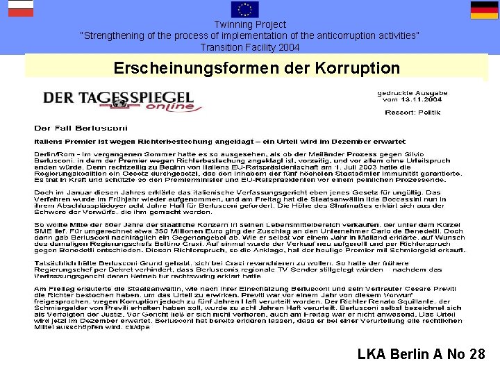 Twinning Project “Strengthening of the process of implementation of the anticorruption activities” Transition Facility