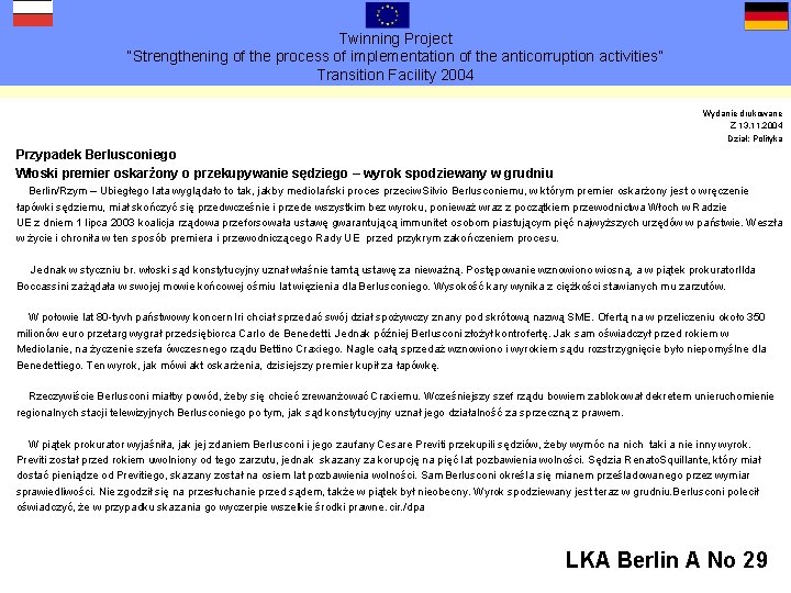 Twinning Project “Strengthening of the process of implementation of the anticorruption activities” Transition Facility