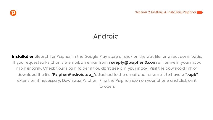 Section 2: Getting & Installing Psiphon Android Installation: Search for Psiphon in the Google