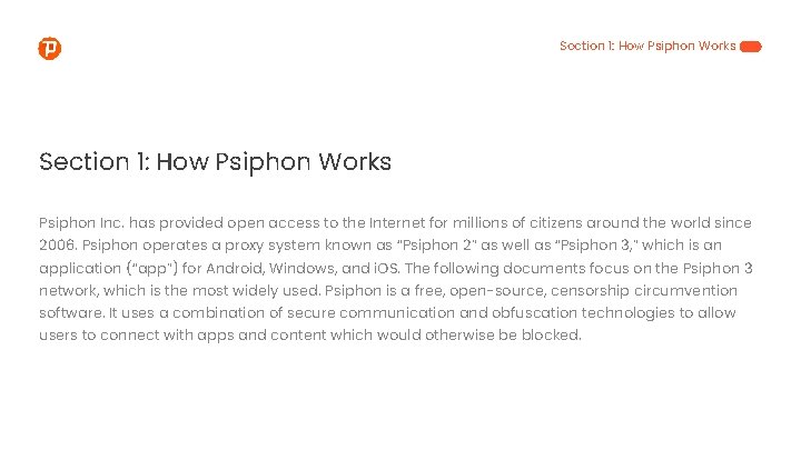 Section 1: How Psiphon Works Psiphon Inc. has provided open access to the Internet