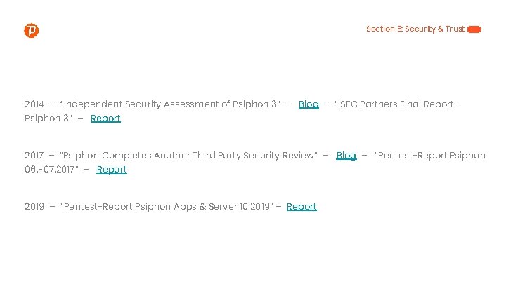 Section 3: Security & Trust 2014 – “Independent Security Assessment of Psiphon 3” –