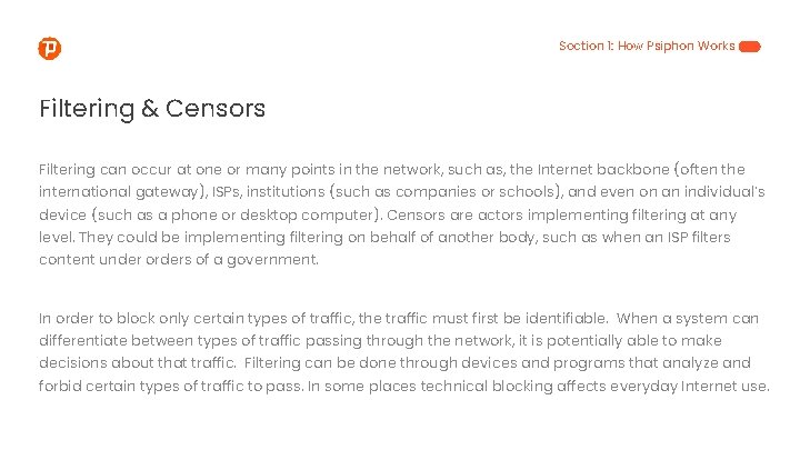 Section 1: How Psiphon Works Filtering & Censors Filtering can occur at one or