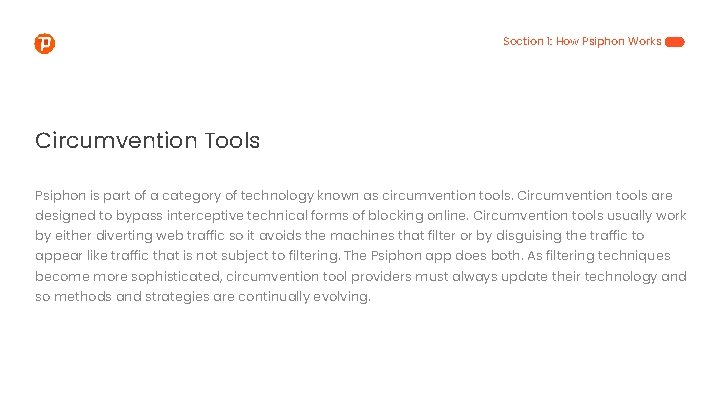 Section 1: How Psiphon Works Circumvention Tools Psiphon is part of a category of