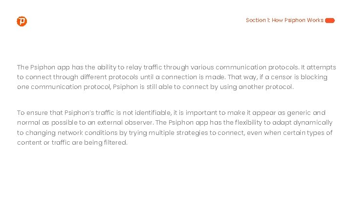 Section 1: How Psiphon Works The Psiphon app has the ability to relay traffic