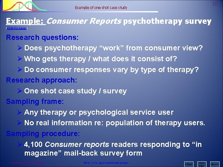 Psychology 242 Introduction to Research 10 Example of one-shot case study Example: Consumer Reports