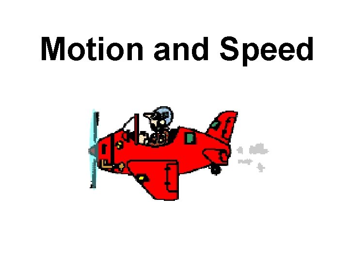 Motion and Speed 