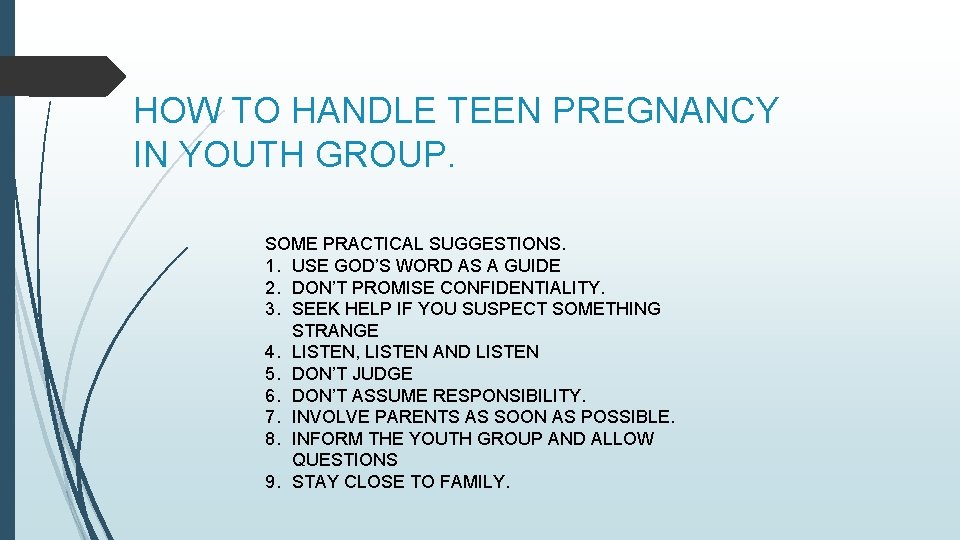 HOW TO HANDLE TEEN PREGNANCY IN YOUTH GROUP. SOME PRACTICAL SUGGESTIONS. 1. USE GOD’S