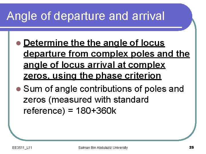 Angle of departure and arrival l Determine the angle of locus departure from complex