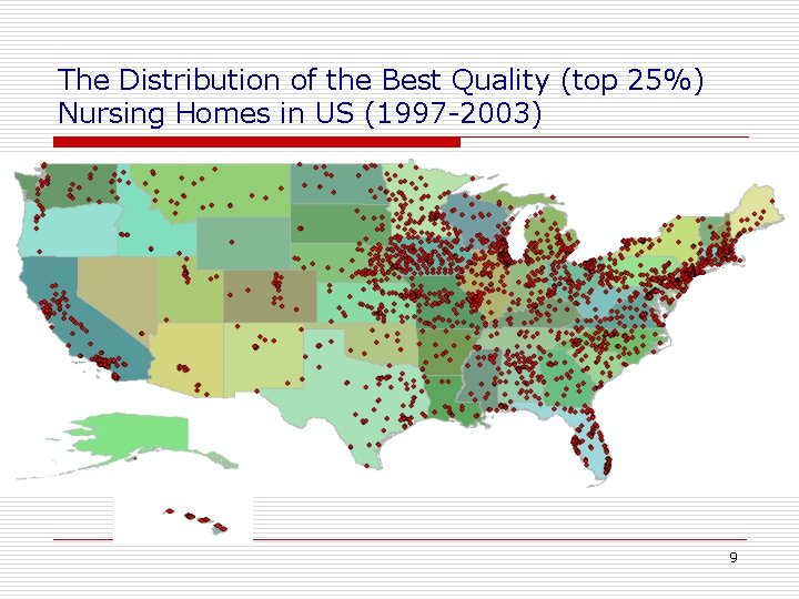 The Distribution of the Best Quality (top 25%) Nursing Homes in US (1997 -2003)