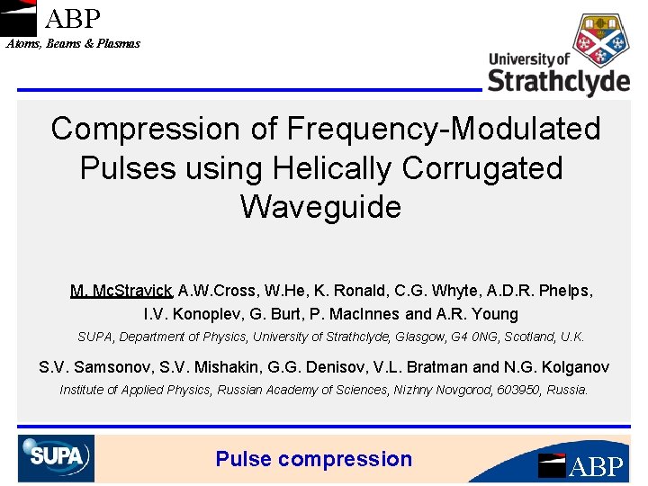 ABP Atoms, Beams & Plasmas Compression of Frequency-Modulated Pulses using Helically Corrugated Waveguide M.