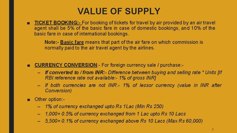 VALUE OF SUPPLY ■ TICKET BOOKING: - For booking of tickets for travel by