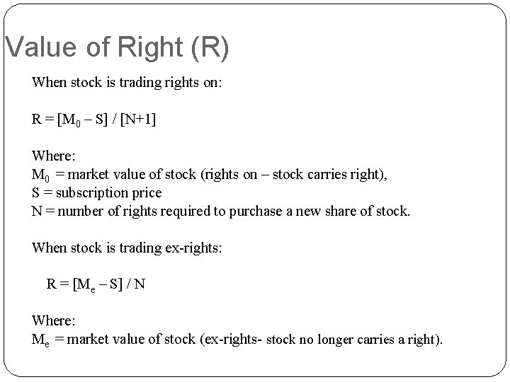 Value of Right (R) When stock is trading rights on: R = [M 0