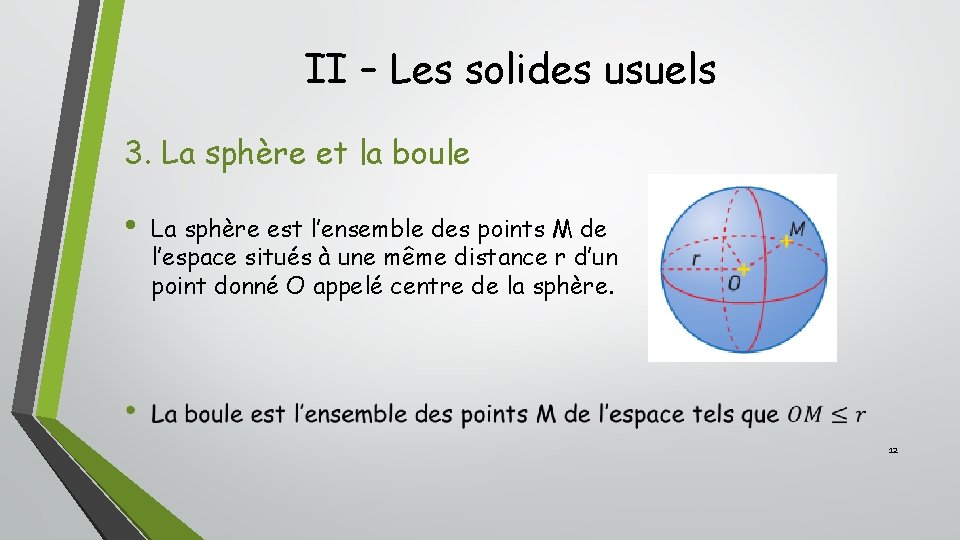 II – Les solides usuels 3. La sphère et la boule • La sphère