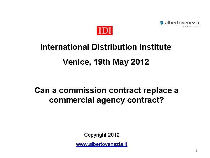 International Distribution Institute Venice 19 th May 2012