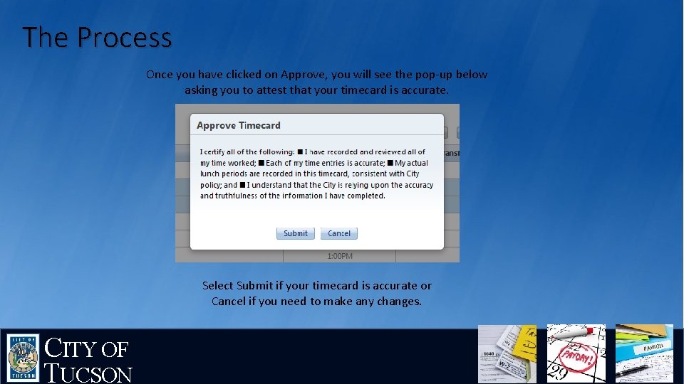 The Process Once you have clicked on Approve, you will see the pop-up below