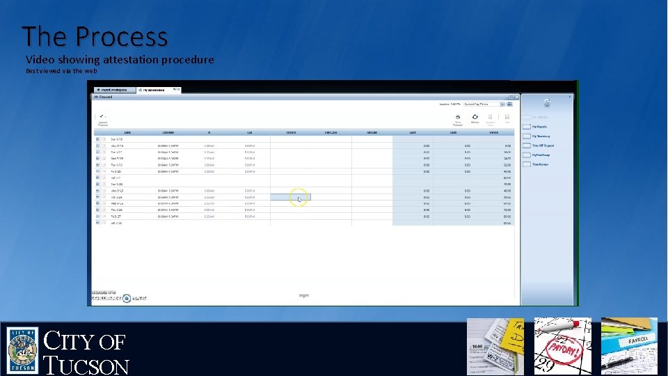 The Process Video showing attestation procedure Best viewed via the web CITY OF TUCSON
