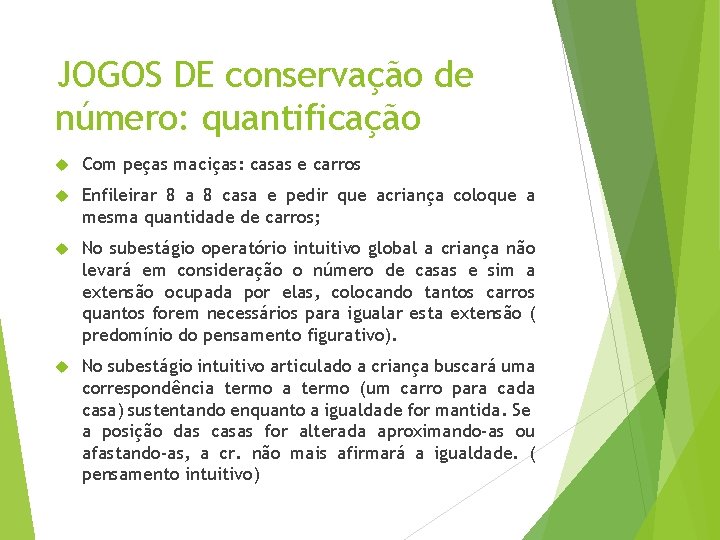 JOGOS DE conservação de número: quantificação Com peças maciças: casas e carros Enfileirar 8