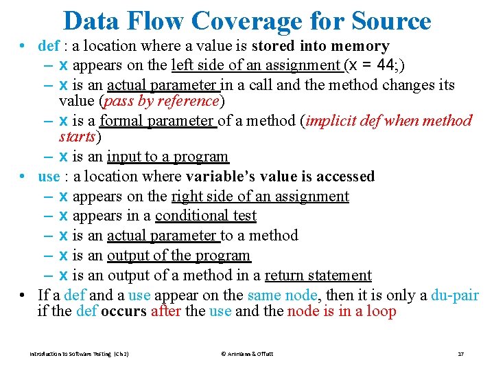 Data Flow Coverage for Source • def : a location where a value is Data Flow Coverage for Source • def : a location where a value is