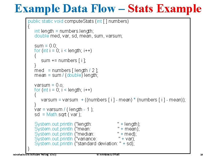Example Data Flow – Stats Example public static void compute. Stats (int [ ]