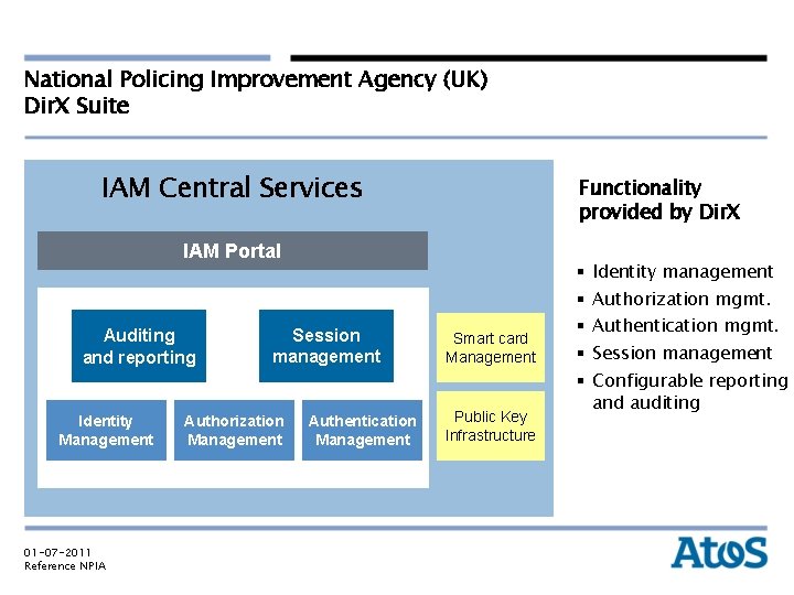 National Policing Improvement Agency (UK) Dir. X Suite IAM Central Services Functionality provided by