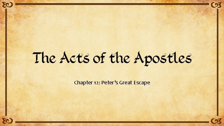 Chapter 12: Peter’s Great Escape 