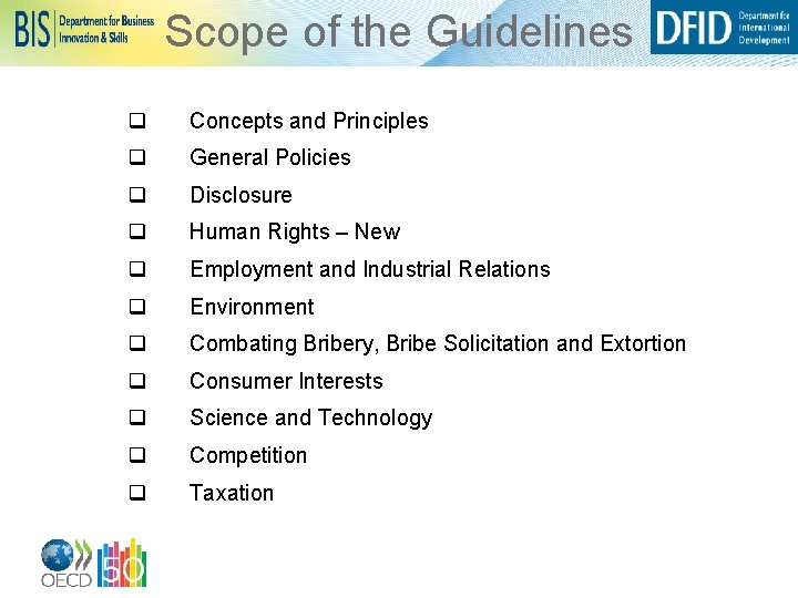 Scope of the Guidelines q Concepts and Principles q General Policies q Disclosure q