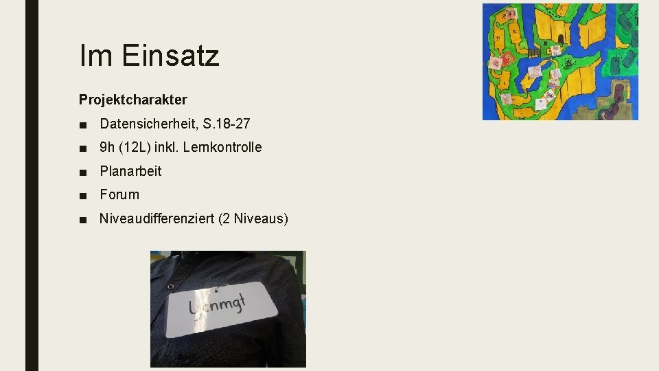 Im Einsatz Projektcharakter ■ Datensicherheit, S. 18 -27 ■ 9 h (12 L) inkl.