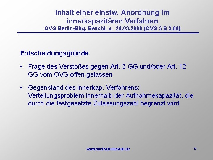 Inhalt einer einstw. Anordnung im innerkapazitären Verfahren OVG Berlin-Bbg, Beschl. v. 20. 03. 2008