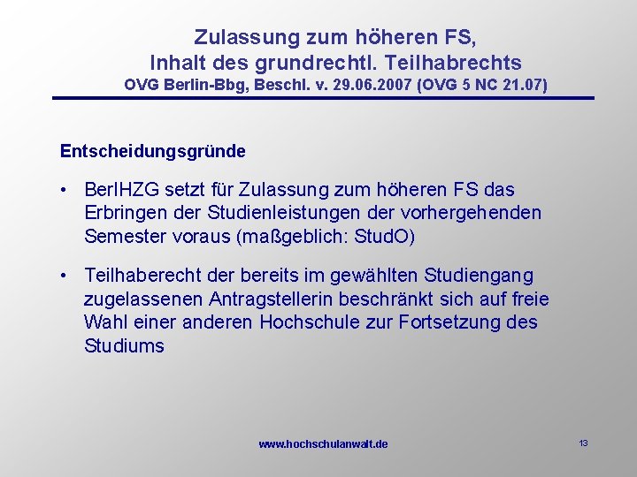 Zulassung zum höheren FS, Inhalt des grundrechtl. Teilhabrechts OVG Berlin-Bbg, Beschl. v. 29. 06.