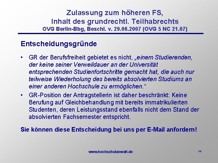 Zulassung zum höheren FS, Inhalt des grundrechtl. Teilhabrechts OVG Berlin-Bbg, Beschl. v. 29. 06.