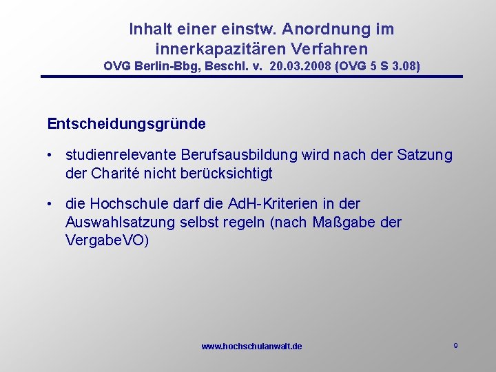 Inhalt einer einstw. Anordnung im innerkapazitären Verfahren OVG Berlin-Bbg, Beschl. v. 20. 03. 2008