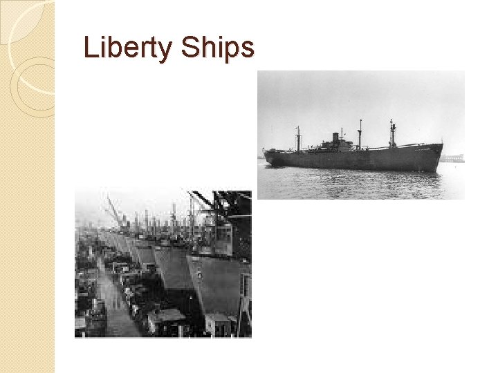 Liberty Ships Liberty Ships