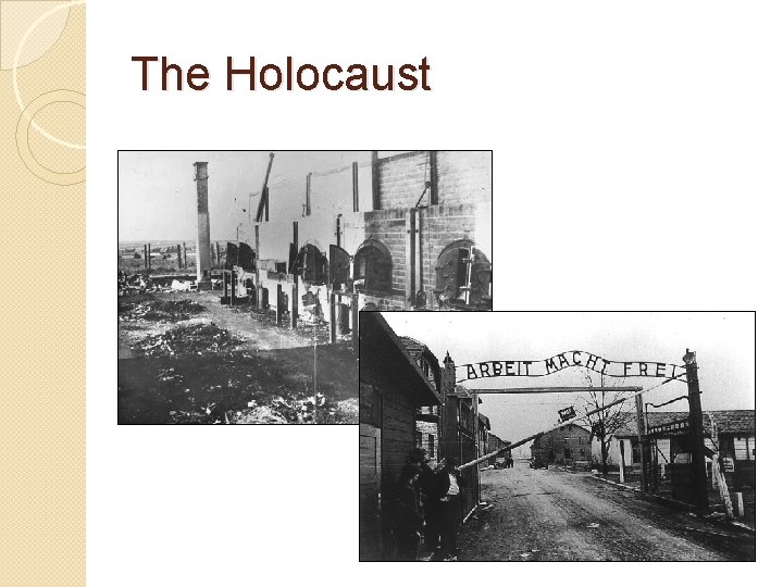 The Holocaust The Holocaust
