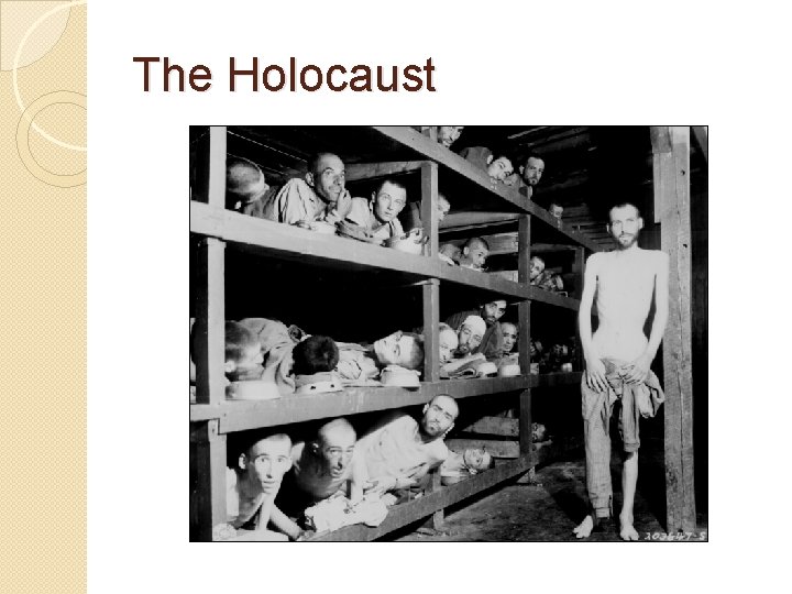 The Holocaust The Holocaust